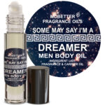Some May Say I'm A Dreamer Men Cologne Fragrance Body Oil